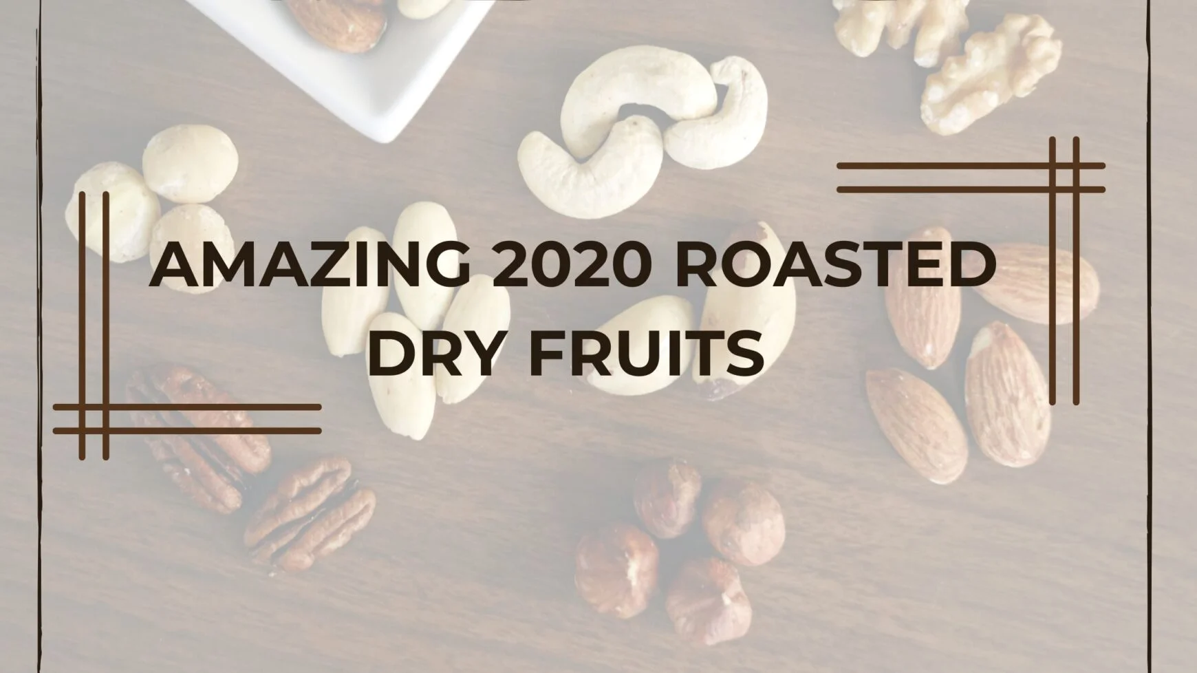 Roasted dry fruits – healthy and crunchy snack