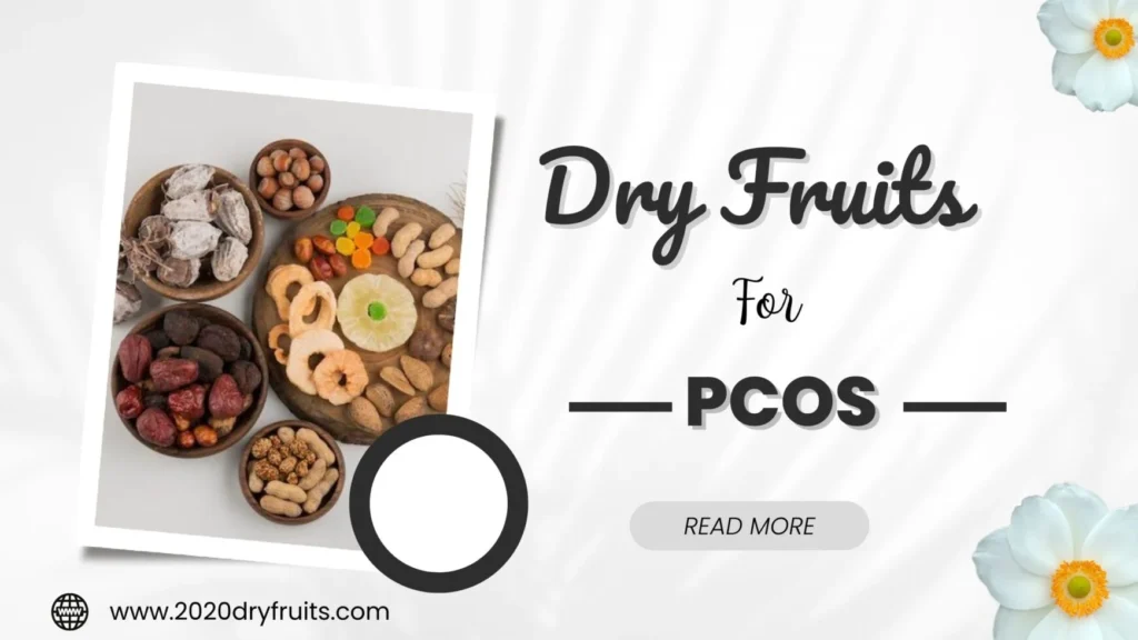 Dry fruits for PCOS and hormone health