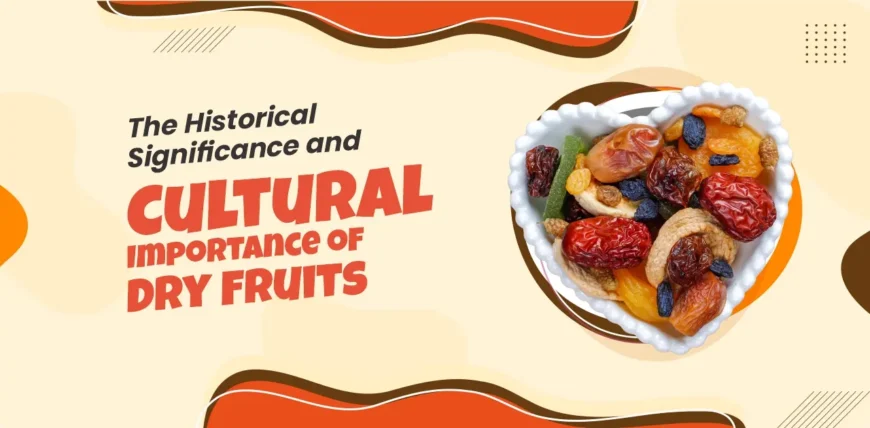Cultural importance of dry fruits in traditions