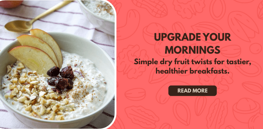 how to elevate your breakfast with dry fruits by adding almonds raisins and figs